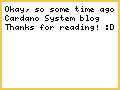 My Cardano System blog