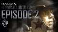 Halo 4: Forward Unto Dawn - Part 2 (Live-Action Halo Series) 