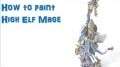 How to Paint High Elf Mage