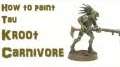 How to Paint Kroot Carnivore