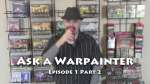 Ask a Warpainter: Episode 1 Part 2