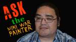 Ask the Mini WarPainter Ep 2
