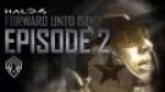 Halo 4: Forward Unto Dawn - Part 2 (Live-Action Halo Series) 