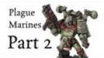 How to paint Plague Marines Chaos Space Marines pt.2