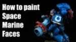 How to paint Space Marine Faces?