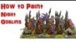 How to Paint Night Goblins