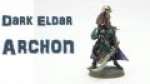 How to Paint Dark Eldar Archon