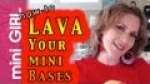 miniGIRL #16: How to Make Lava for Mini