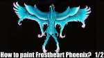 How to paint a Frostheart Phoenix?