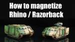 How to magnetize Razorback / Rhino