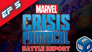 Marvel: Crisis Protocol - Battle Report Ep 5