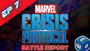 Marvel: Crisis Protocol - Battle Report Ep 7