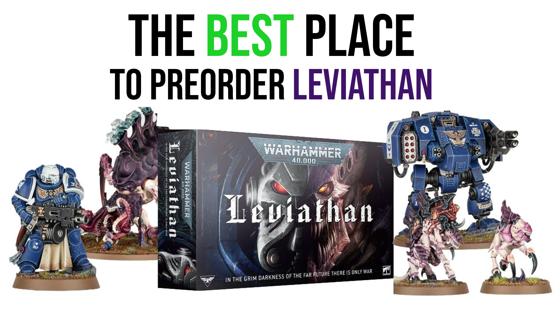 The BEST Place(s) to Preorder Your Leviathan Warhammer 40k Starter Set