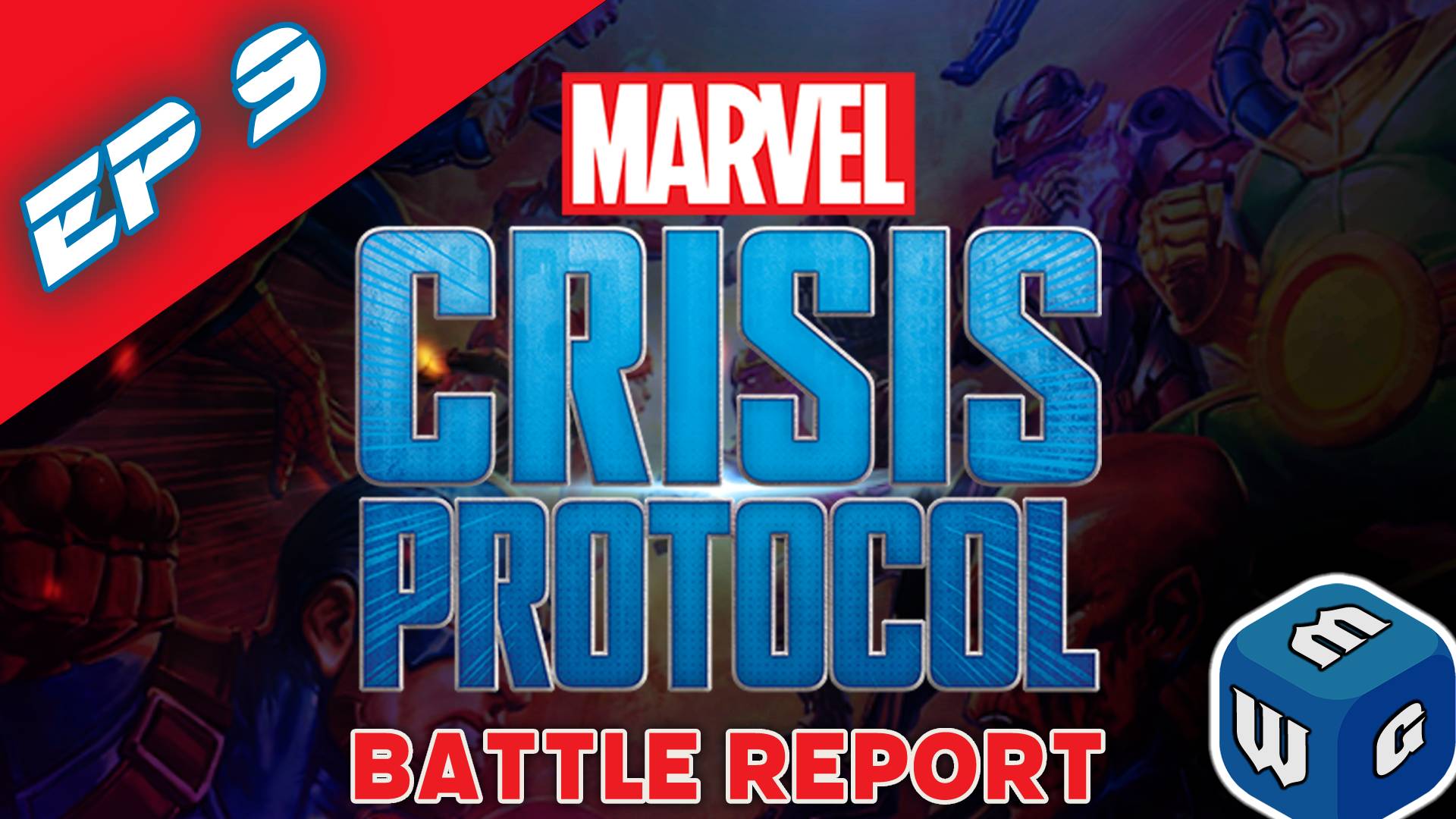 Marvel: Crisis Protocol - Battle Report Ep 9