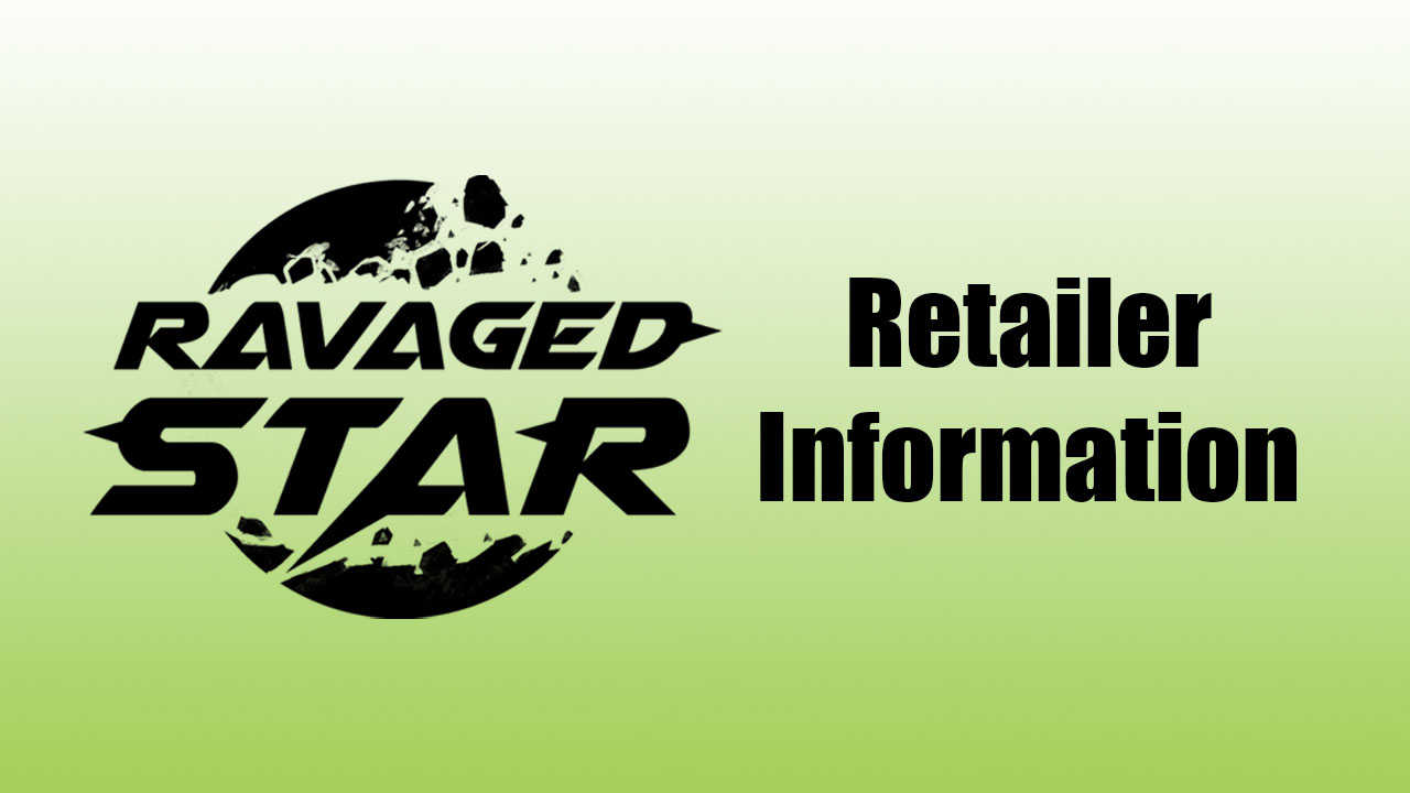 Ravaged Star Retailer Information