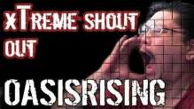 xTreme Shout Out - OasisRising 