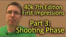 Matthew Reviews 7th Edition 40kk Part 3 - Shooting Phase