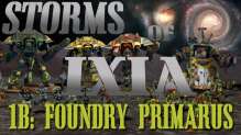Fight for Foundry Primarus (Mission 1b) - Storms of Ixia 40kk Narrative Campaign