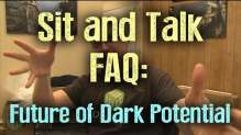 Sit and Talk FAQ:  Future of Dark Potential