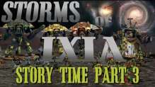 Story Time Part 3 - Storms of Ixia 40k Narrative Campaign