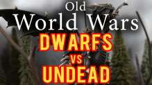 Dwarfs vs Undead Warhammer Fantasy Skirmish Battle Report - Old World Wars Ep 13