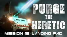 Purge the Heretic 40k Narrative Campaign Mission 1b: Landing Pad