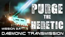 Purge the Heretic 40k Mini Narrative Campaign Mission 2a: Daemonic Transmission