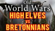 High Elves vs Bretonnians Warhammer Fantasy Battle Report - Old World Wars Ep 89