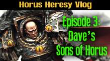 Dave's New Sons of Horus - Horus Heresy Vlog Ep 3