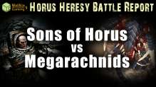 Planet Murder Part 1 (Sons of Horus vs Megarachnids) - Horus Heresy 30k Battle Report Ep 13
