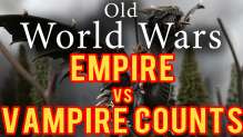 Empire vs Vampire Counts Warhammer Fanatsy Battle Report - Old World Wars Ep 115