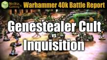 Genestealer Cult vs Inquisition Warhammer 40k Battle Report Ep 29