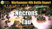 Necrons vs Tau Warhammer 40k Battle Report Ep 45