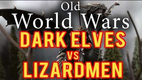 Dark Elves vs Lizardmen Warhammer Fantasy Battle Report - Old World Wars Ep 155