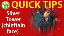 Quick Tip: Silver Tower (chieftain face)