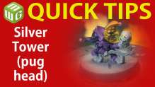 Quick Tip: Silver Tower (pug head)
