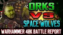 Orks vs Space Wolves Warhammer 40k Battle Report Ep 79
