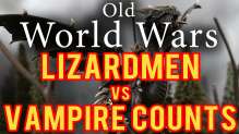 Lizardmen vs Vampire Counts Warhammer Fantasy Battle Report - Old World Wars Ep 181