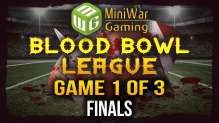 Blood Bowl League Finals - Game 1 of 3