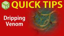 Quick Tip: Dripping Venom