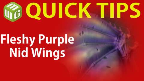 Quick Tip: Fleshy Purple Nid Wings