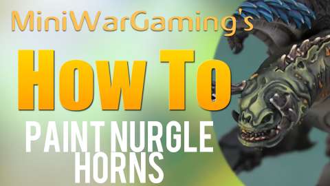 How to: Paint Nurgle Horns