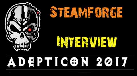Steamforge interview, Adepticon 2017