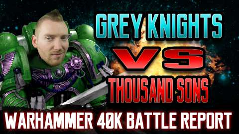 Grey Knights Vs  Thousand Sons Warhammer 40k Battle Report Ep 121