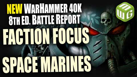 Space Marine Faction Focus Review Part 1 Warhammer 40K 8th Edition