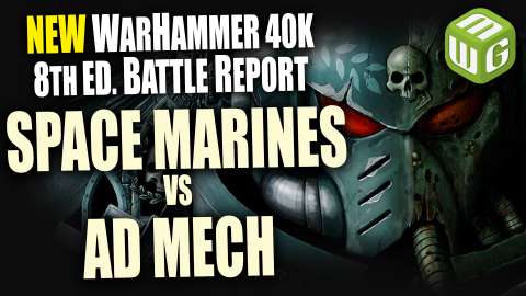 Space Marines vs Adeptus Mechanicus Warhammer 40k 8th Edition Battle Report Ep 26