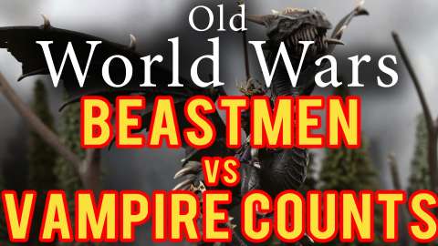 Beastmen vs Vampire Counts Warhammer Fantasy Battle Report - Old World Wars Ep 249
