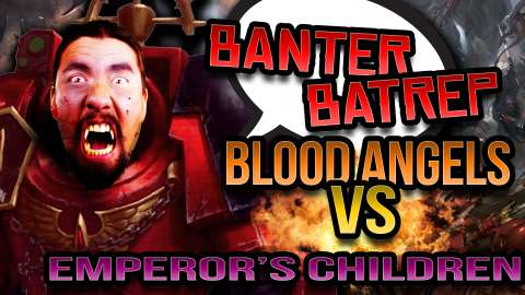 Blood Angels vs Emperor’s Children Warhammer 40k Battle Report - Banter Batrep Ep 181