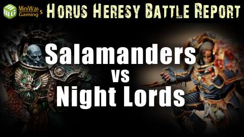 Salamanders vs Night Lords Horus Heresy Battle Report Ep 85