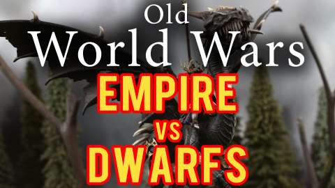 Dwarfs vs Empire Warhammer Fantasy Battle Report Old World Wars Ep 98